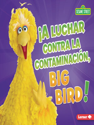 ¡A luchar contra la contaminación, Big Bird! - ebook